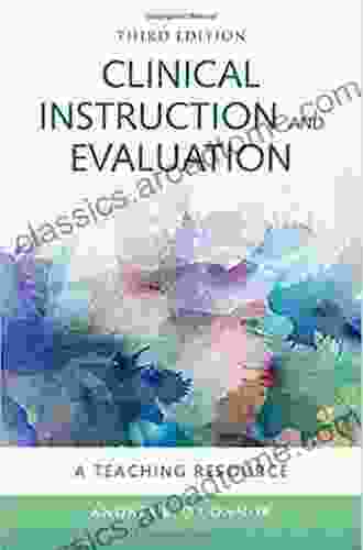 Clinical Instruction Evaluation: A Teaching Resource