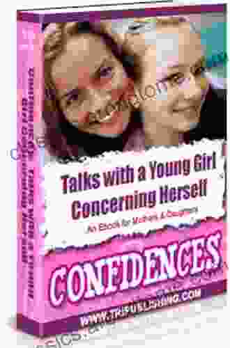 Confidences: Talks With A Young Girl Concerning Herself