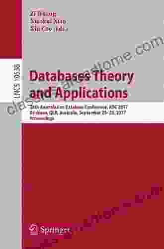 Databases Theory And Applications: 28th Australasian Database Conference ADC 2024 Brisbane QLD Australia September 25 28 2024 Proceedings (Lecture Notes In Computer Science 10538)