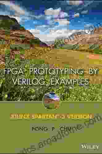 FPGA Prototyping By Verilog Examples: Xilinx Spartan 3 Version