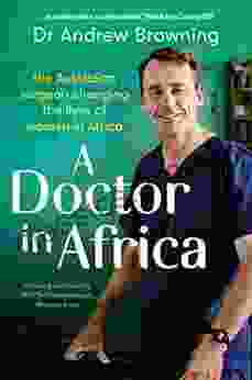 A Doctor in Africa Andrew Browning