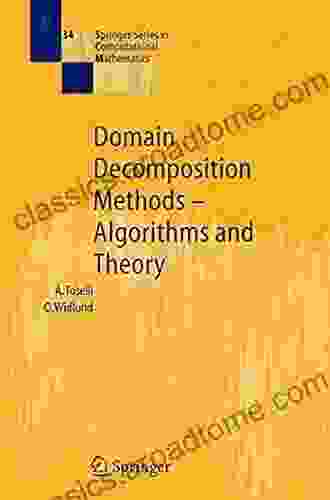 Domain Decomposition Methods Algorithms And Theory (Springer In Computational Mathematics 34)