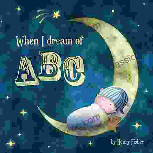 When I Dream Of ABC (Picture Storybooks)