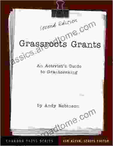 Grassroots Grants: An Activist S Guide To Grantseeking (Kim Klein S Fundraising 13)