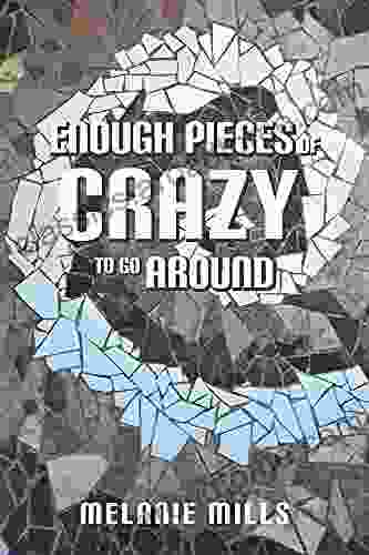 Enough Pieces Of Crazy To Go Around