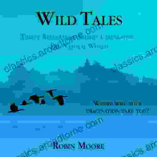 Wild Tales: Thirty Read Aloud Stories Celebrating The Natural World (The Family That Reads Together 4)