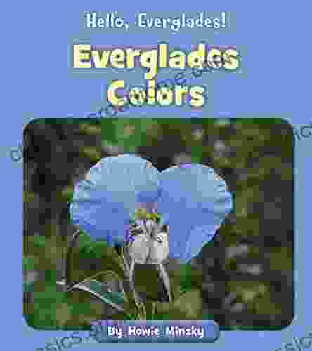 Everglades Colors (Hello Everglades ) ANA BELL