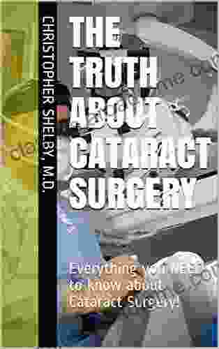 The Truth about Cataract Surgery: Everything you NEED to know about Cataract Surgery