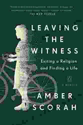 Leaving The Witness: Exiting A Religion And Finding A Life