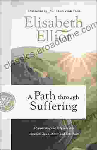 A Path Through Suffering Elisabeth Elliot