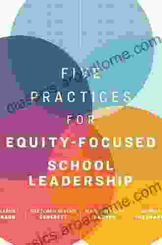 Five Practices for Equity Focused School Leadership