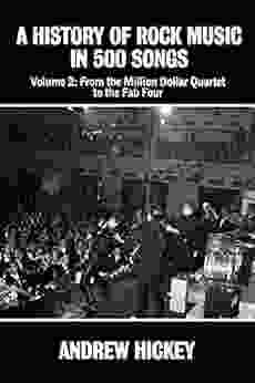 A History Of Rock Music In 500 Songs Volume 2: From The Million Dollar Quartet To The Fab Four