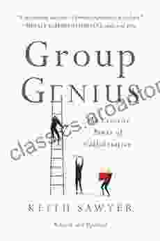 Group Genius: The Creative Power of Collaboration