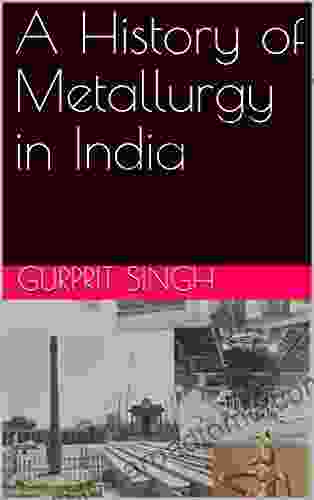 A History of Metallurgy in India