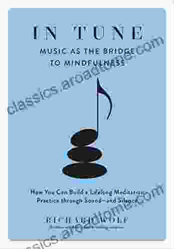 In Tune: Music As The Bridge To Mindfulness