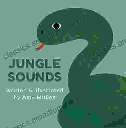 Jungle Sounds (Animal Sounds) Amy Mullen