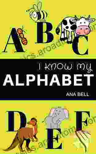 For Kids:I Know My Alphabet (toddler Childrens By Age 3 5 Kindergarten Preschool Alphabet Books)