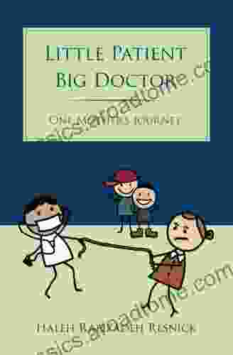 Little Patient Big Doctor Haleh Rabizadeh Resnick