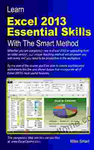 Learn Excel 2024 Essential Skills With The Smart Method: Courseware Tutorial For Self Instruction To Beginner And Intermediate Level