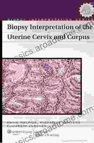 Biopsy Interpretation Of The Uterine Cervix And Corpus (Biopsy Interpretation Series)