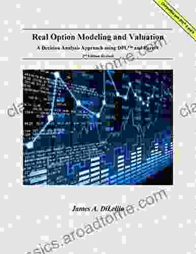 Real Option Modeling And Valuation: A Decision Analysis Approach Using DPL And Excel