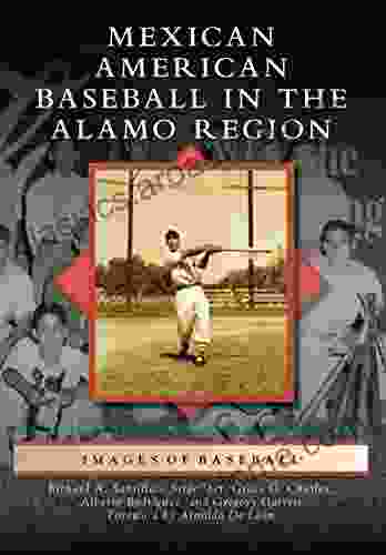 Mexican American Baseball In The Alamo Region (Images Of Baseball)