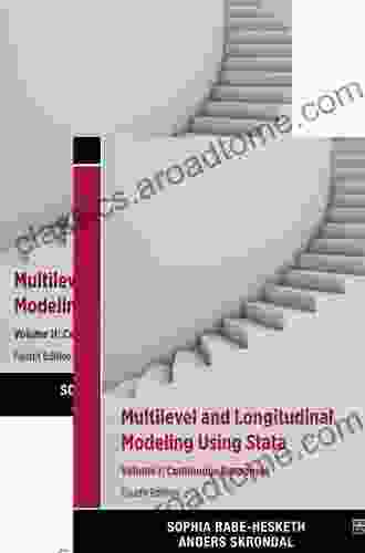 Multilevel And Longitudinal Modeling Using Stata Fourth Edition Volume I: Continuous Responses