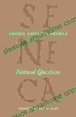 Natural Questions (The Complete Works of Lucius Annaeus Seneca)