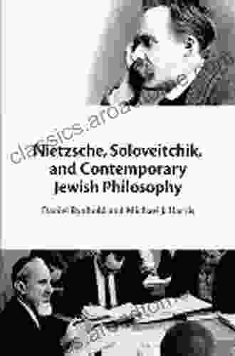 Nietzsche Soloveitchik And Contemporary Jewish Philosophy