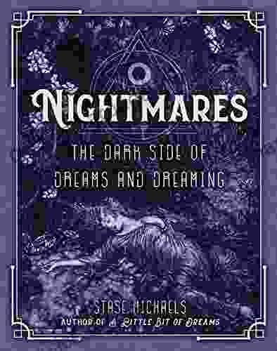 Nightmares: The Dark Side Of Dreams And Dreaming