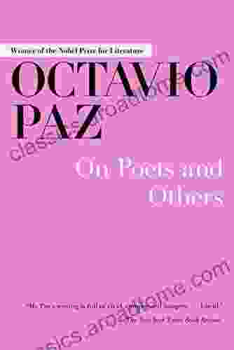 On Poets And Others Octavio Paz