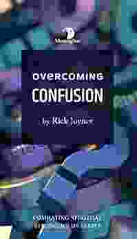 Overcoming Confusion (Combatting Spiritual Strongholds Series)