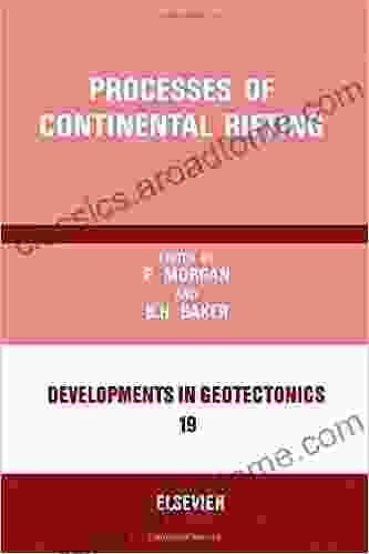 Processes Of Continental Rifting: Selected Papers From The Lunar And Planetary Institute Topical Conference On The Processes Of Planetary Rifting 3 5 1981 (Developments In Geotectonics)