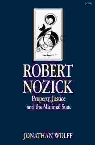 Robert Nozick: Property Justice And The Minimal State (Key Contemporary Thinkers)