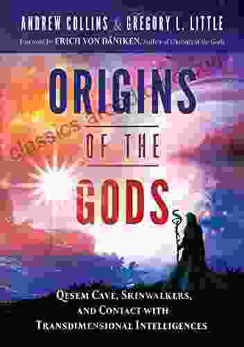 Origins Of The Gods: Qesem Cave Skinwalkers And Contact With Transdimensional Intelligences