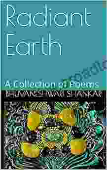 Radiant Earth : A Collection Of Poems