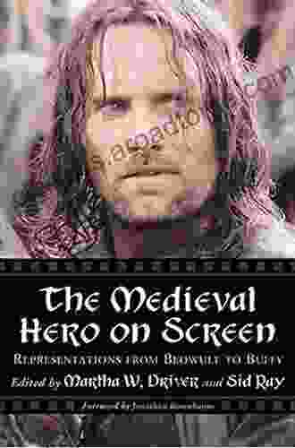 The Medieval Hero On Screen: Representations From Beowulf To Buffy