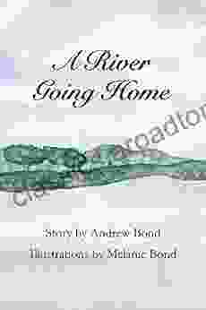 A River Going Home Andrew Bond