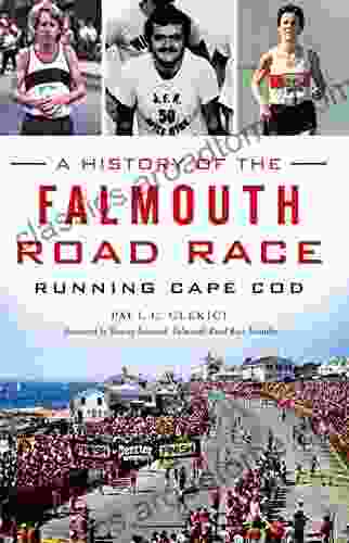 A History Of The Falmouth Road Race: Running Cape Cod (Sports)