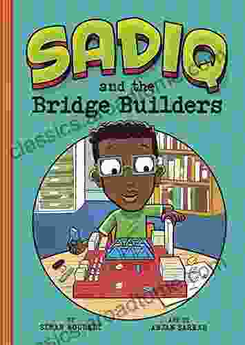 Sadiq And The Bridge Builders