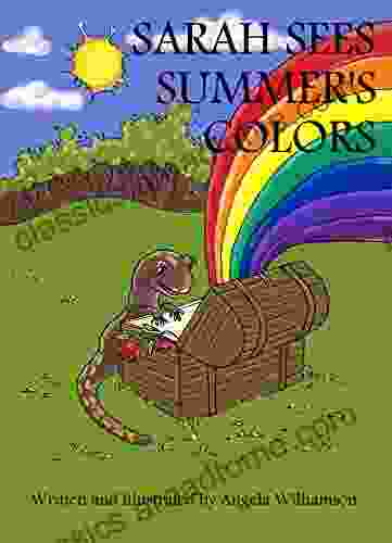 Sarah Sees Summer S Colors (Senses Of The Seasons)