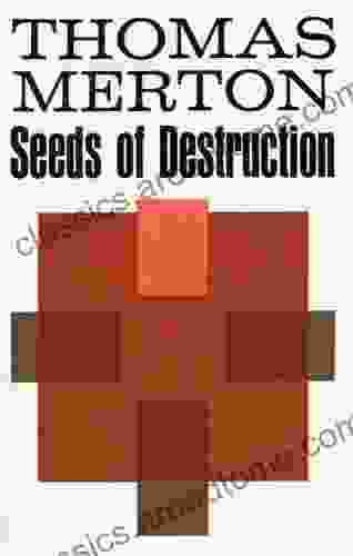 Seeds Of Destruction Thomas Merton