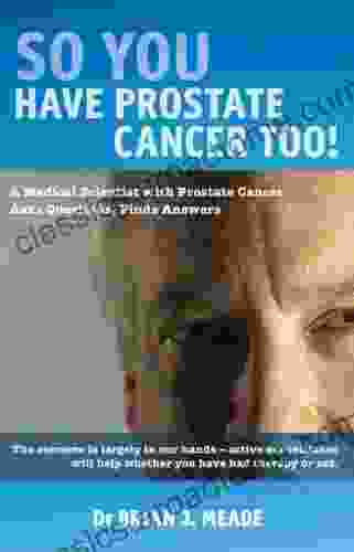 So You Have Prostate Cancer Too