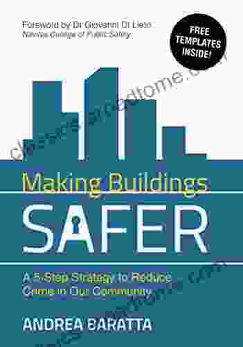 Making Buildings Safer: A 5 Step Strategy To Reduce Crime In Our Community