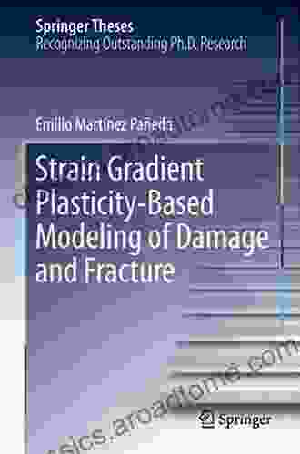 Strain Gradient Plasticity Based Modeling Of Damage And Fracture (Springer Theses)