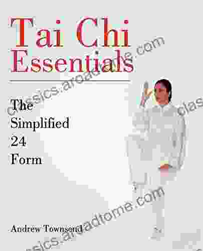 Tai Chi Essentials: The Simplified 24 Form