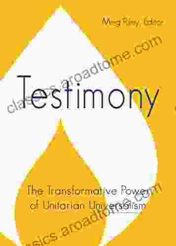 Testimony: The Transformative Power Of Unitarian Universalism