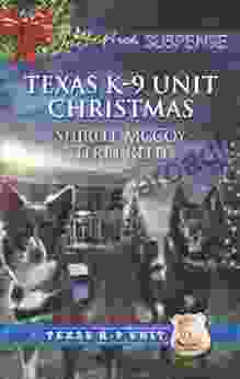 Texas K 9 Unit Christmas: An Anthology