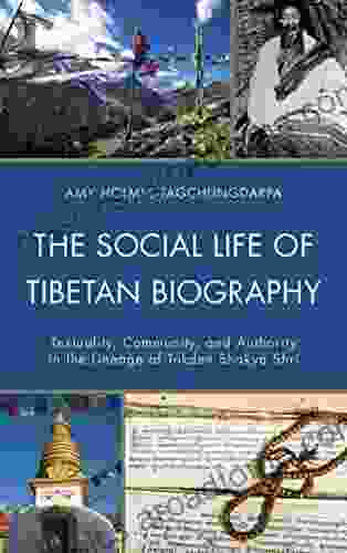 The Social Life Of Tibetan Biography: Textuality Community And Authority In The Lineage Of Tokden Shakya Shri (Studies In Modern Tibetan Culture)