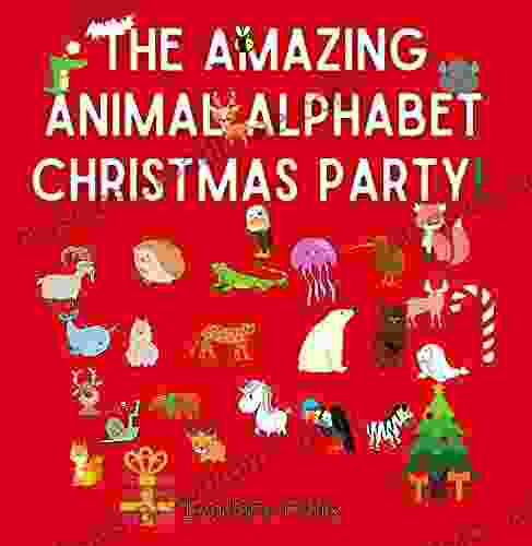 The Amazing Animal Alphabet Christmas Party (Christmas Picture Books)